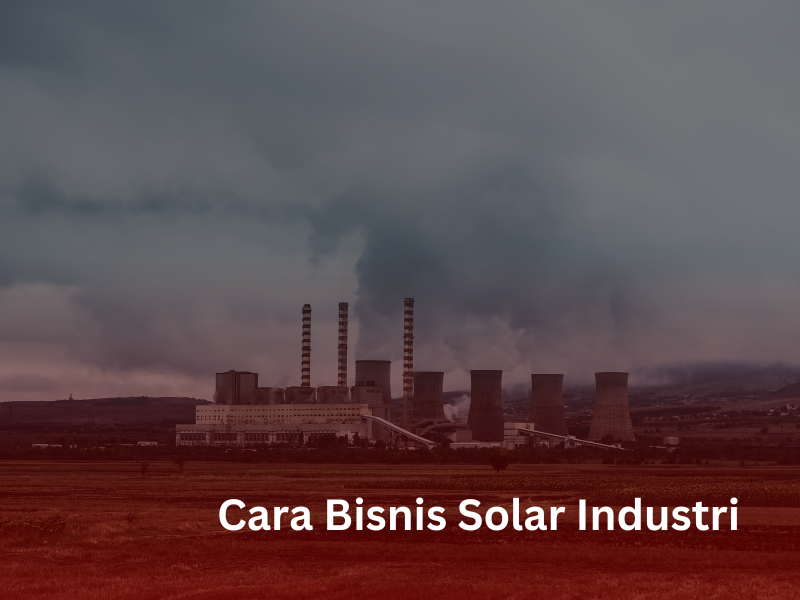 Cara Bisnis Solar Industri