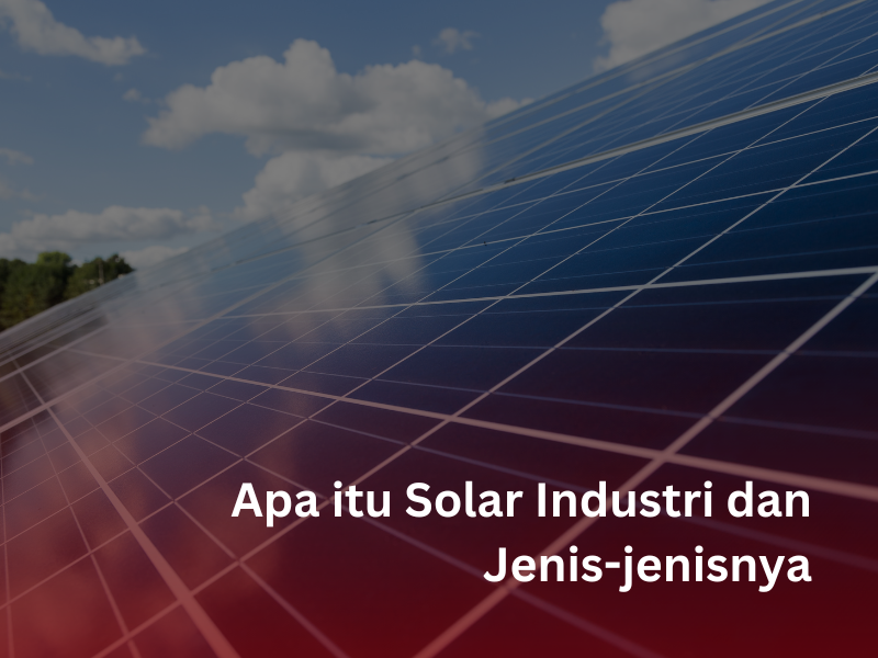 apa itu solar industri dan jenisnya