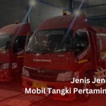 jenis jenis mobil tangki pertamina