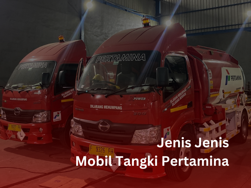 jenis jenis mobil tangki pertamina