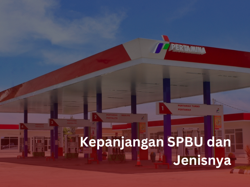 Kepanjangan SPBU dan Jenisnya