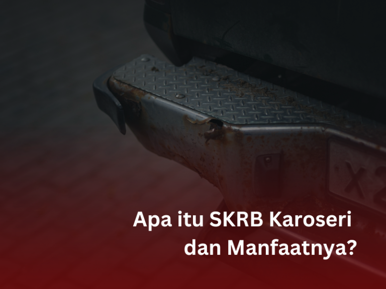 Skrb Apa itu SKRB Karoseri dan Manfaatnya? - Karoseri Remaja