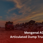 Apa itu Articulated Dump Truck dan Kegunaannya